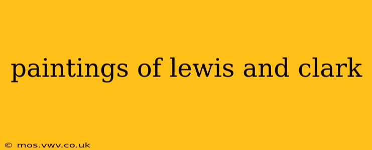 paintings of lewis and clark