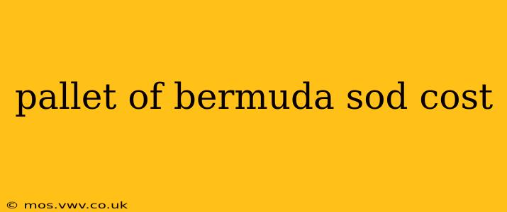 pallet of bermuda sod cost