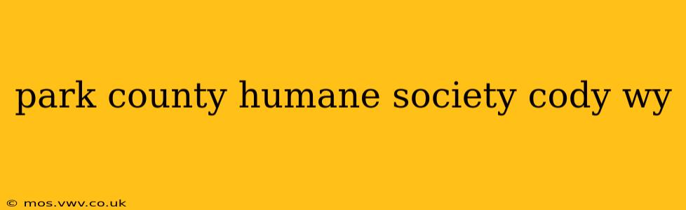 park county humane society cody wy