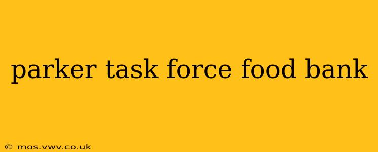 parker task force food bank