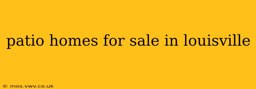 patio homes for sale in louisville