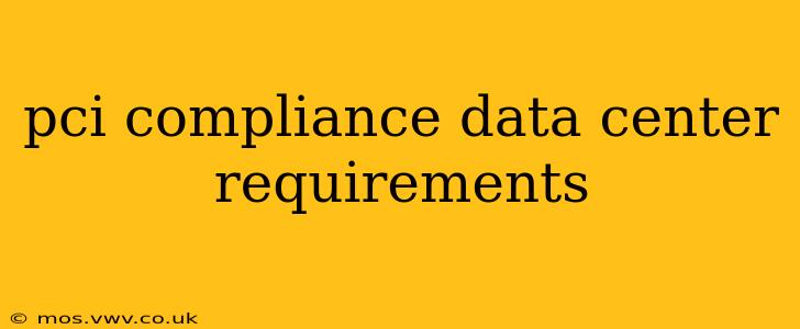 pci compliance data center requirements