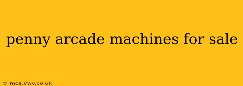 penny arcade machines for sale