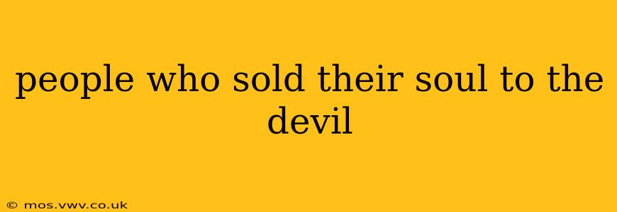 people who sold their soul to the devil