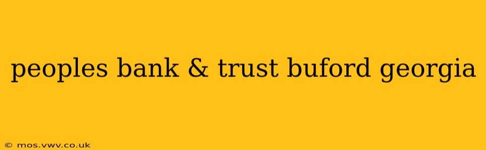 peoples bank & trust buford georgia