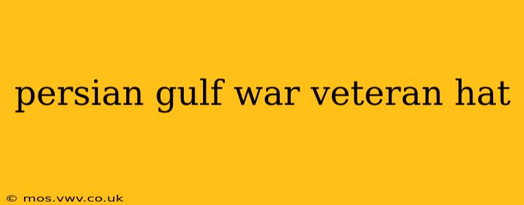 persian gulf war veteran hat