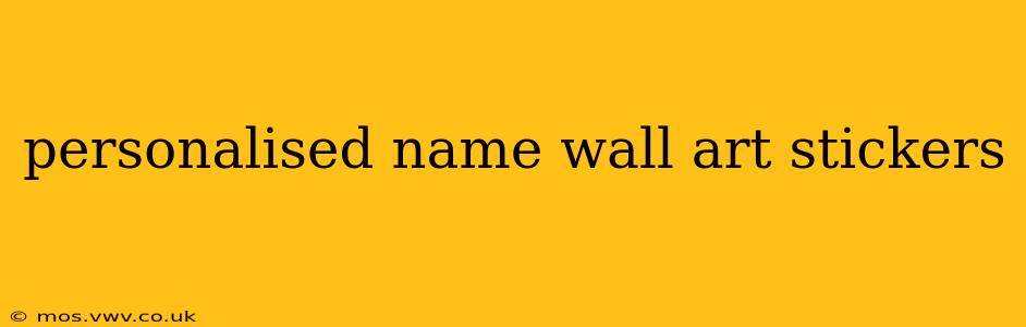 personalised name wall art stickers