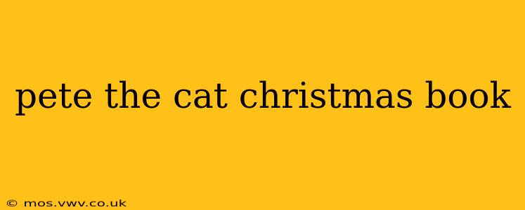 pete the cat christmas book