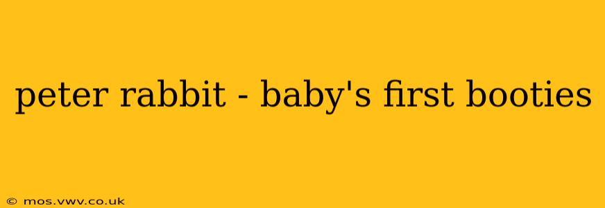 peter rabbit - baby's first booties