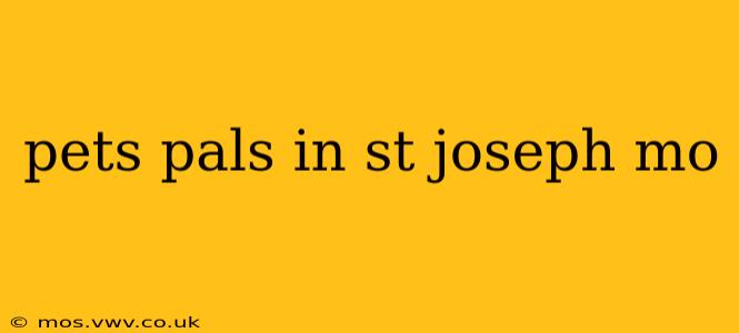 pets pals in st joseph mo