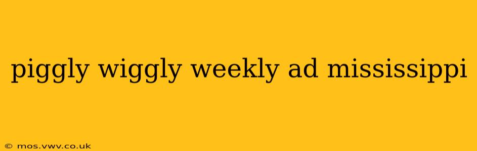 piggly wiggly weekly ad mississippi