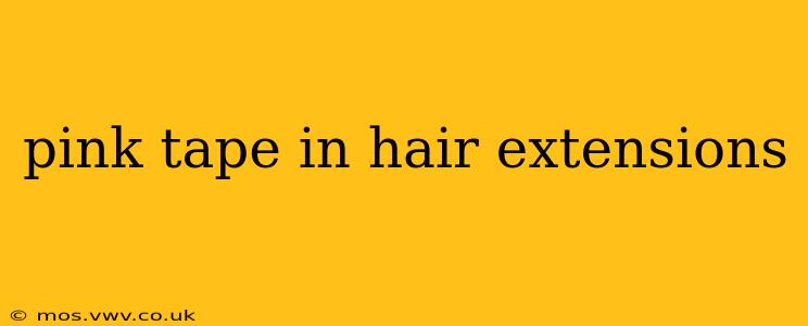pink tape in hair extensions