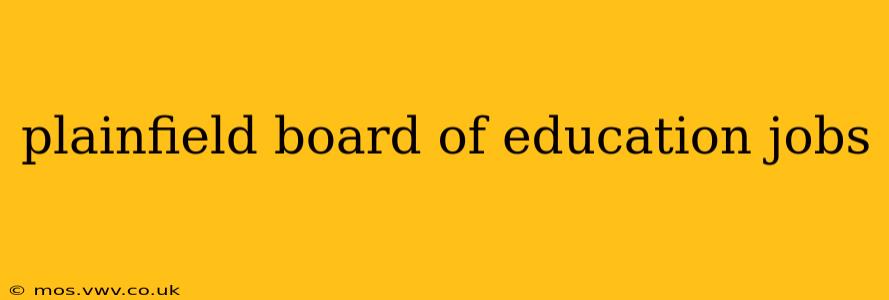 plainfield board of education jobs