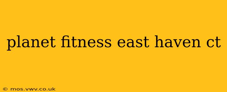 planet fitness east haven ct