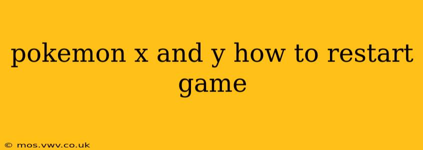 pokemon x and y how to restart game