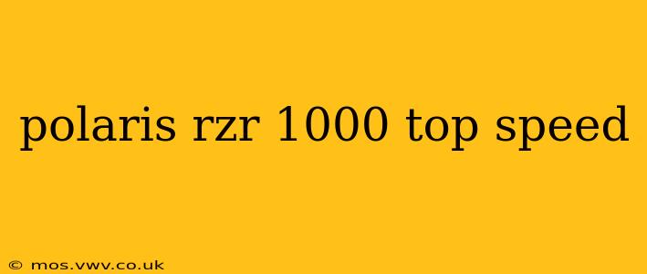 polaris rzr 1000 top speed