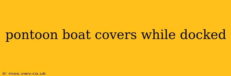 pontoon boat covers while docked