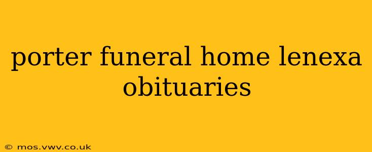 porter funeral home lenexa obituaries