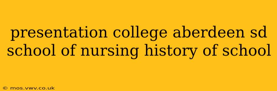 presentation college aberdeen sd school of nursing history of school