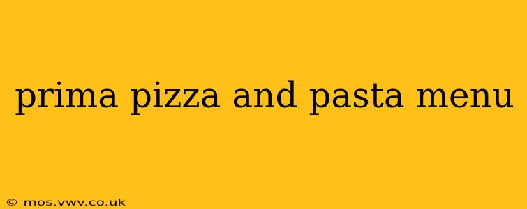 prima pizza and pasta menu