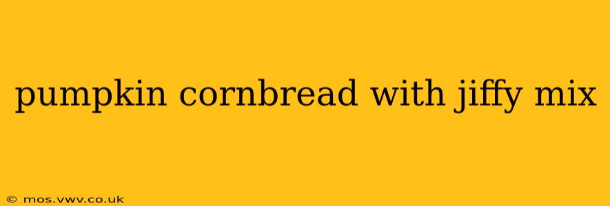 pumpkin cornbread with jiffy mix