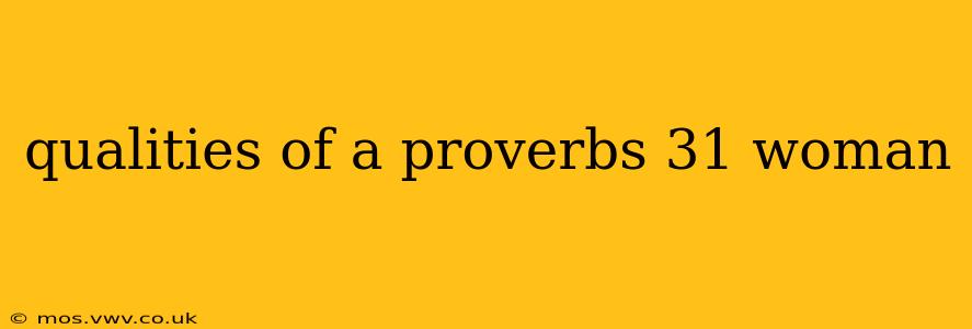 qualities of a proverbs 31 woman