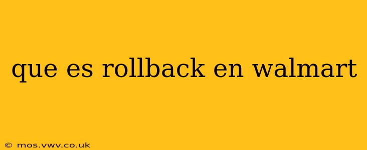 que es rollback en walmart
