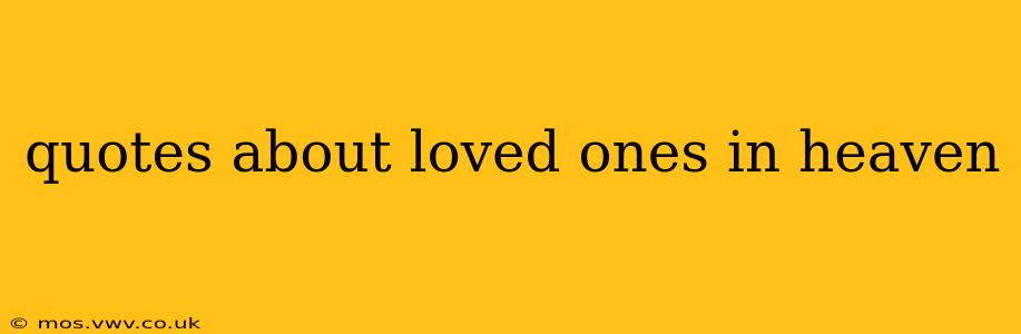 quotes about loved ones in heaven