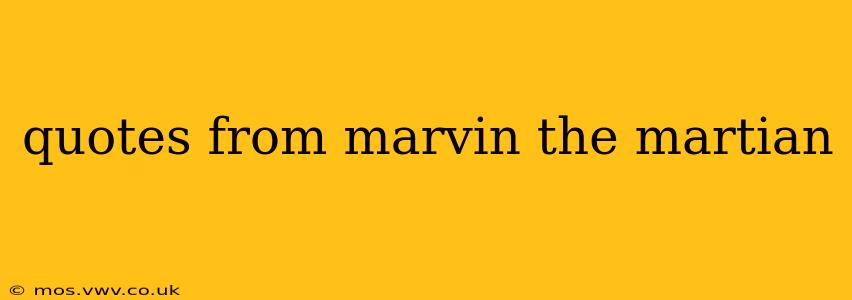 quotes from marvin the martian