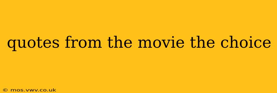 quotes from the movie the choice