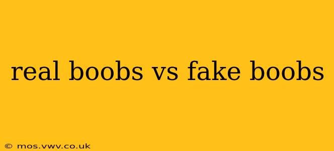 real boobs vs fake boobs