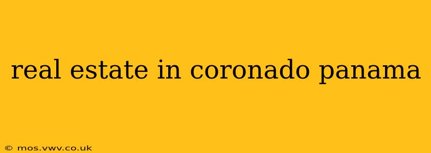 real estate in coronado panama