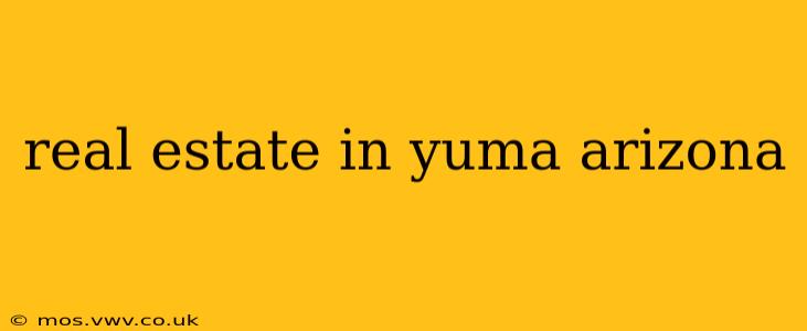 real estate in yuma arizona