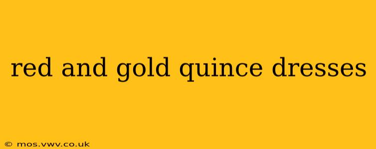 red and gold quince dresses