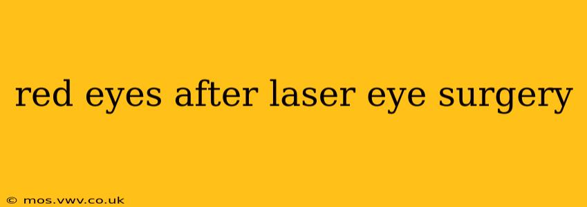 red eyes after laser eye surgery