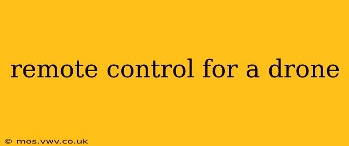 remote control for a drone