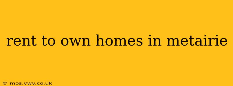 rent to own homes in metairie