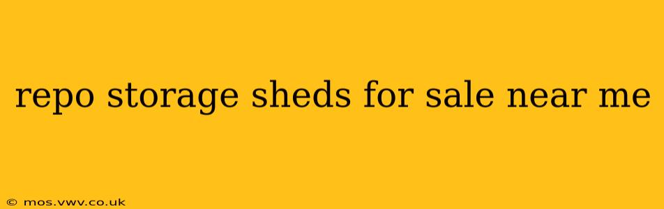 repo storage sheds for sale near me
