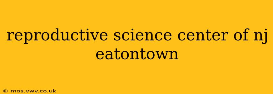 reproductive science center of nj eatontown