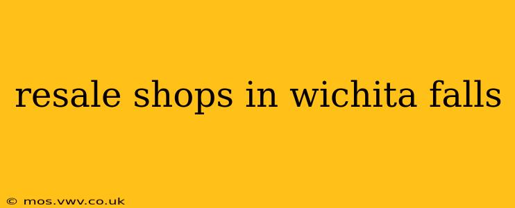 resale shops in wichita falls