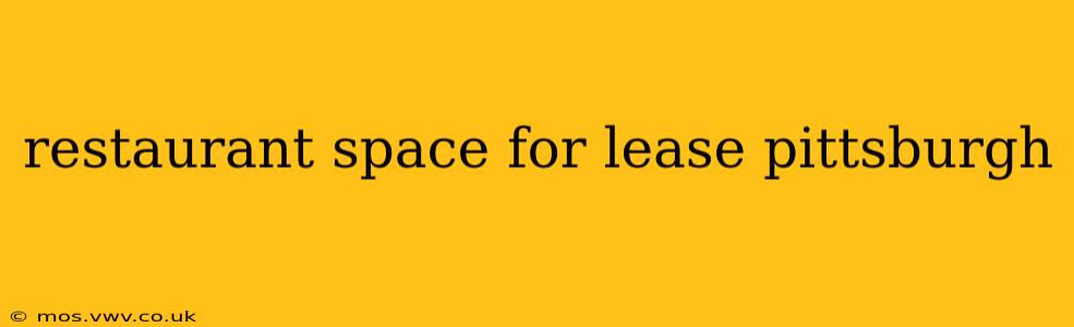 restaurant space for lease pittsburgh