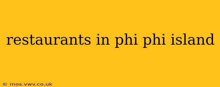 restaurants in phi phi island