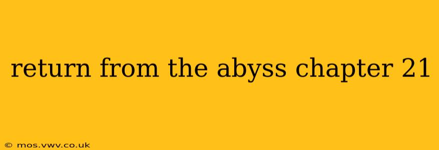 return from the abyss chapter 21