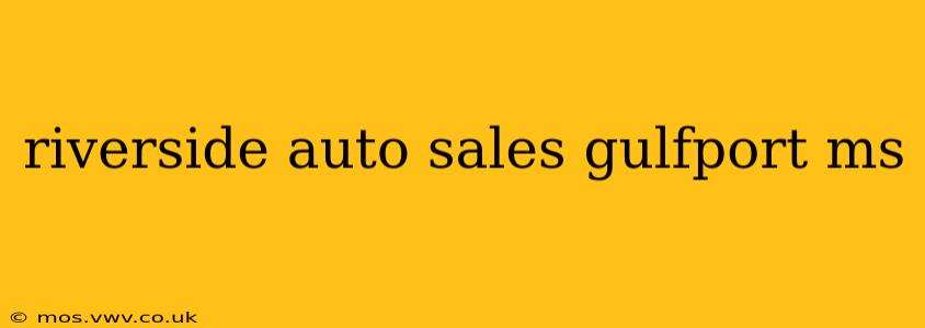 riverside auto sales gulfport ms