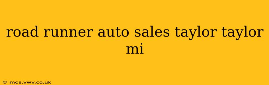 road runner auto sales taylor taylor mi