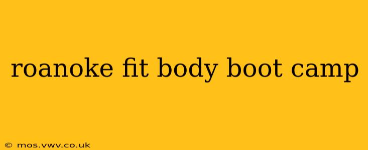 roanoke fit body boot camp