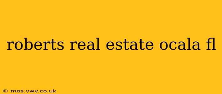 roberts real estate ocala fl