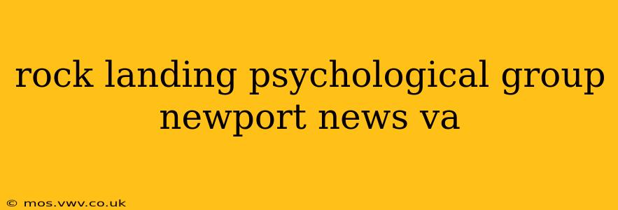 rock landing psychological group newport news va
