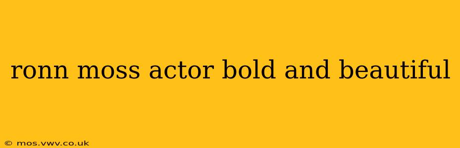 ronn moss actor bold and beautiful