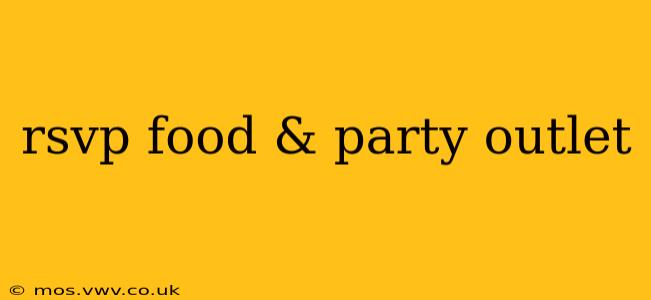 rsvp food & party outlet